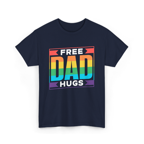 Free Dad Hugs Pride LGBTQ T-Shirt - Navy