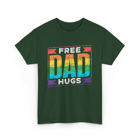 Free Dad Hugs Pride LGBTQ T-Shirt - Forest Green