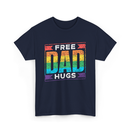 Free Dad Hugs Pride LGBTQ T-Shirt - Navy