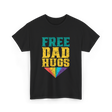 Free Dad Hugs Pride Rainbow T-Shirt - Black