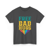 Free Dad Hugs Pride Rainbow T-Shirt - Dark Heather