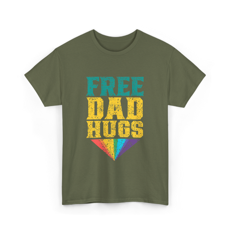 Free Dad Hugs Pride Rainbow T-Shirt - Military Green