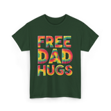 Free Dad Hugs Pride T-Shirt - Forest Green