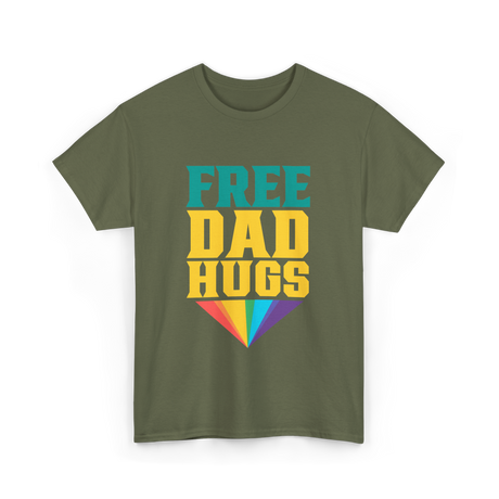 Free Dad Hugs Rainbow Pride T-Shirt - Military Green