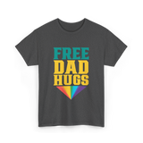 Free Dad Hugs Rainbow Pride T-Shirt - Dark Heather