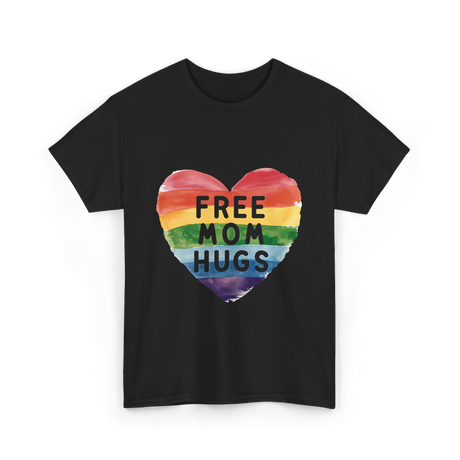 Free Mom Hugs LGBT Pride Love T-Shirt - Black