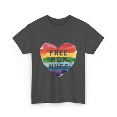 Free Mom Hugs LGBT Pride Love T-Shirt - Dark Heather