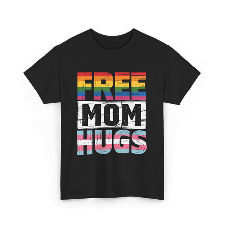 Free Mom Hugs LGBTQ Ally T-Shirt - Black