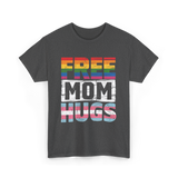 Free Mom Hugs LGBTQ Ally T-Shirt - Dark Heather