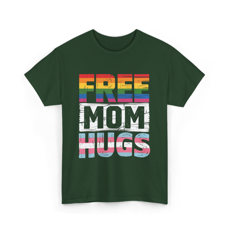 Free Mom Hugs LGBTQ Ally T-Shirt - Forest Green