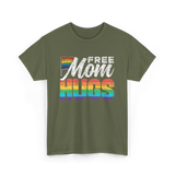 Free Mom Hugs LGBTQ Pride T-Shirt - Military Green