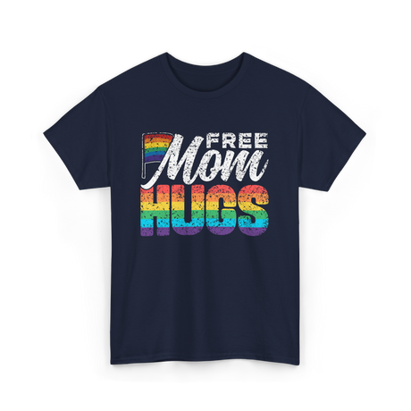 Free Mom Hugs LGBTQ Pride T-Shirt - Navy