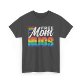 Free Mom Hugs LGBTQ Pride T-Shirt - Dark Heather