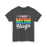 Free Mom Hugs LGBTQ Pride T-Shirt - Dark Heather