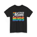 Free Mom Hugs LGBTQ Pride T-Shirt - Black