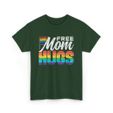 Free Mom Hugs LGBTQ Pride T-Shirt - Forest Green