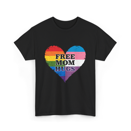 Free Mom Hugs Love Support T-Shirt - Black