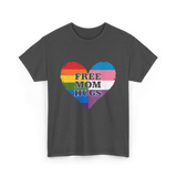 Free Mom Hugs Love Support T-Shirt - Dark Heather