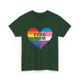 Free Mom Hugs Love Support T-Shirt - Forest Green