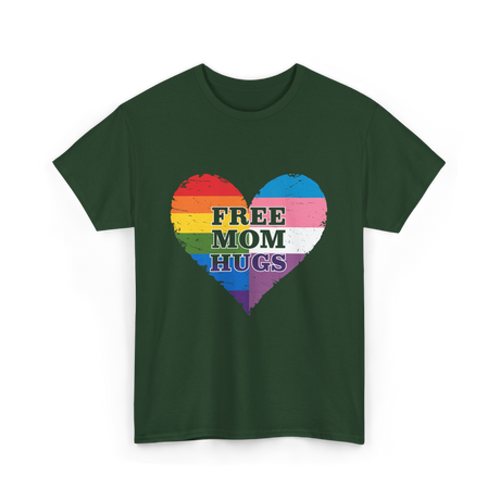 Free Mom Hugs Love Support T-Shirt - Forest Green