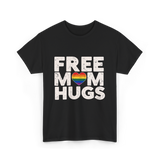 Free Mom Hugs Pride Love T-Shirt - Black