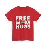 Free Mom Hugs Pride Love T-Shirt - Red