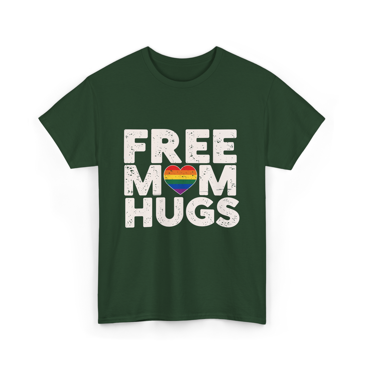 Free Mom Hugs Pride Love T-Shirt - Forest Green