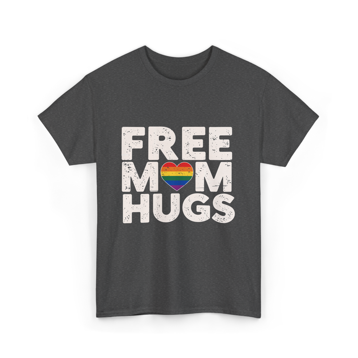 Free Mom Hugs Pride Love T-Shirt - Dark Heather