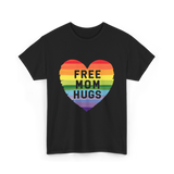 Free Mom Hugs Pride Love T-Shirt - Black