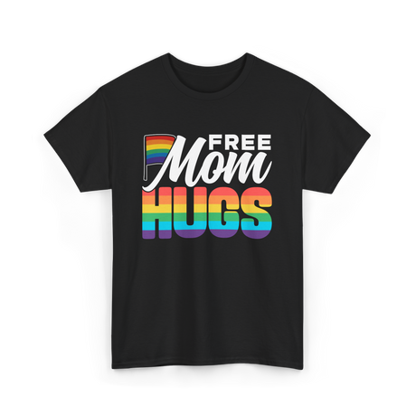 Free Mom Hugs Pride Mom LGBTQ T-Shirt - Black