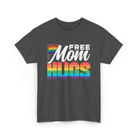 Free Mom Hugs Pride Mom LGBTQ T-Shirt - Dark Heather