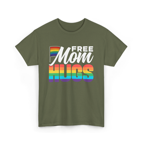 Free Mom Hugs Pride Mom LGBTQ T-Shirt - Military Green