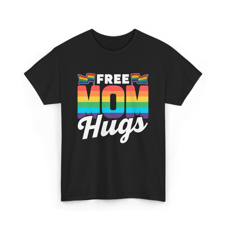 Free Mom Hugs Pride Mother T-Shirt - Black