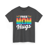 Free Mom Hugs Pride Mother T-Shirt - Dark Heather