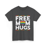 Free Mom Hugs Pride T-Shirt - Dark Heather