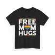 Free Mom Hugs Pride T-Shirt - Black