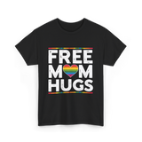 Free Mom Hugs Pride T-Shirt - Black