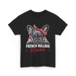 French Bulldog Mama Dog Mom T-Shirt - Black