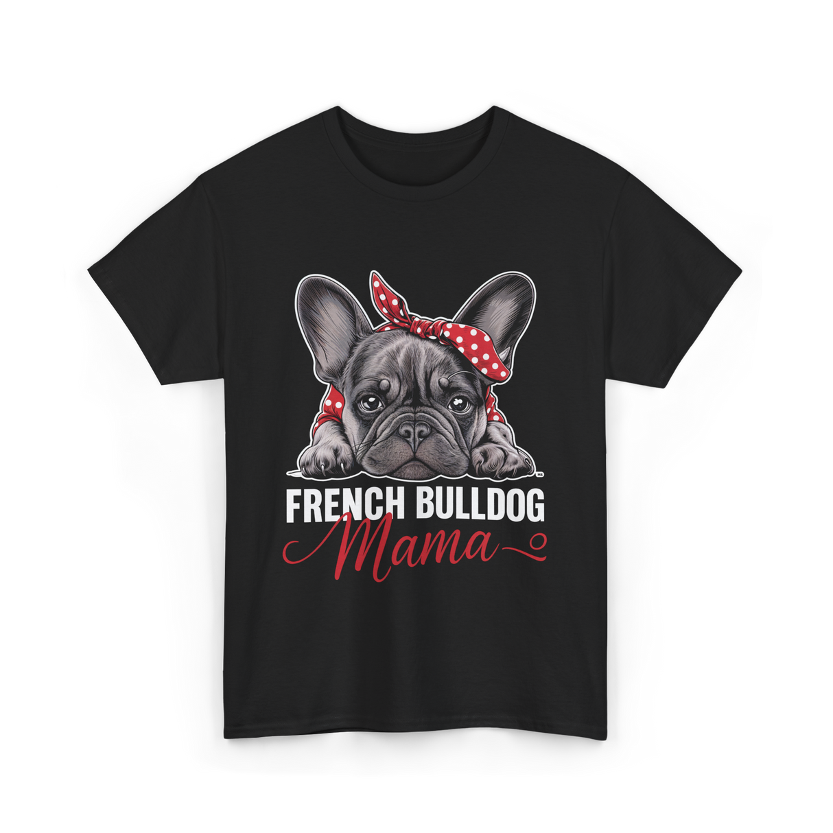 French Bulldog Mama Dog Mom T-Shirt - Black