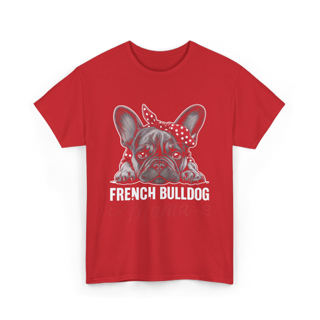 French Bulldog Mama Dog Mom T-Shirt - Red