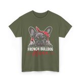 French Bulldog Mama Dog Mom T-Shirt - Military Green