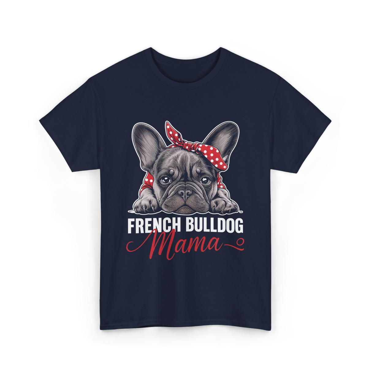 French Bulldog Mama Dog Mom T-Shirt - Navy