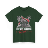 French Bulldog Mama Dog Mom T-Shirt - Forest Green