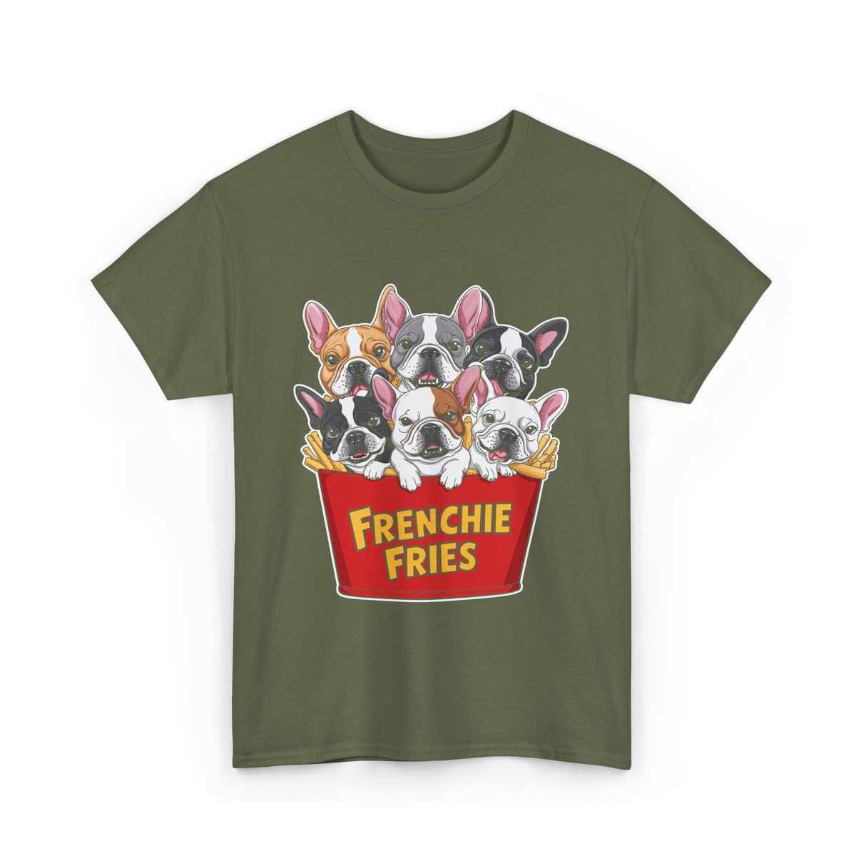 Frenchie Fries Bulldog Dog Lovers T-Shirt - Military Green