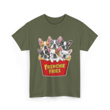 Frenchie Fries Bulldog Dog Lovers T-Shirt - Military Green