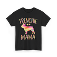 Frenchie Mama Colorful Bulldog T-Shirt - Black