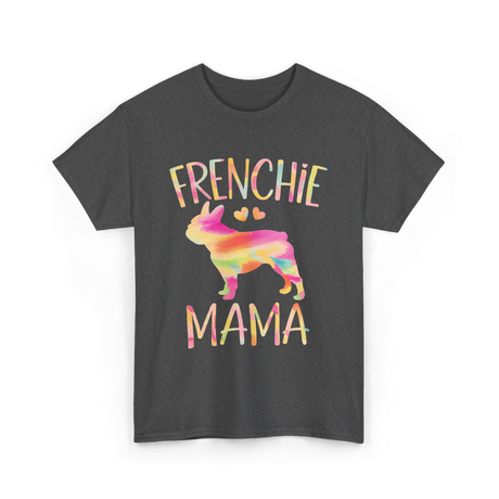 Frenchie Mama Colorful Bulldog T-Shirt - Dark Heather