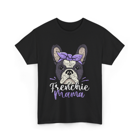 Frenchie Mama French Bulldog T-Shirt - Black