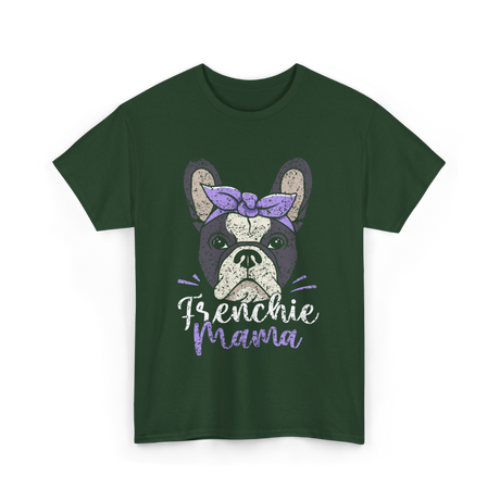 Frenchie Mama French Bulldog T-Shirt - Forest Green