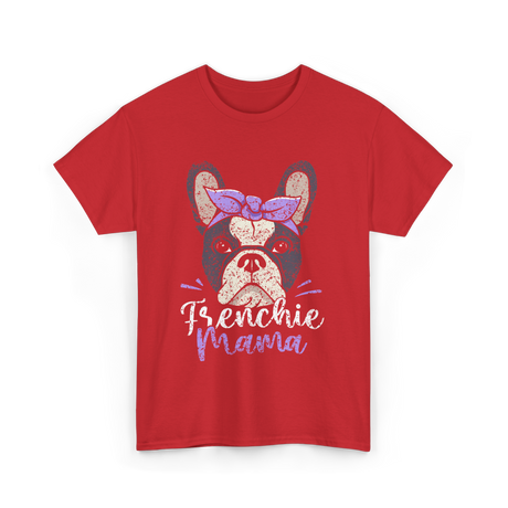 Frenchie Mama French Bulldog T-Shirt - Red